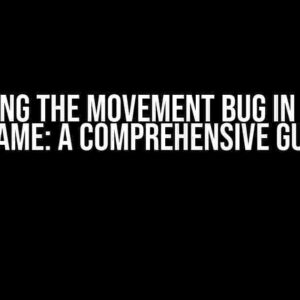 Squashing the Movement Bug in Your 2D C Game: A Comprehensive Guide