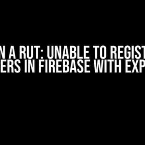 Stuck in a Rut: Unable to Register New Users in Firebase with Expo?